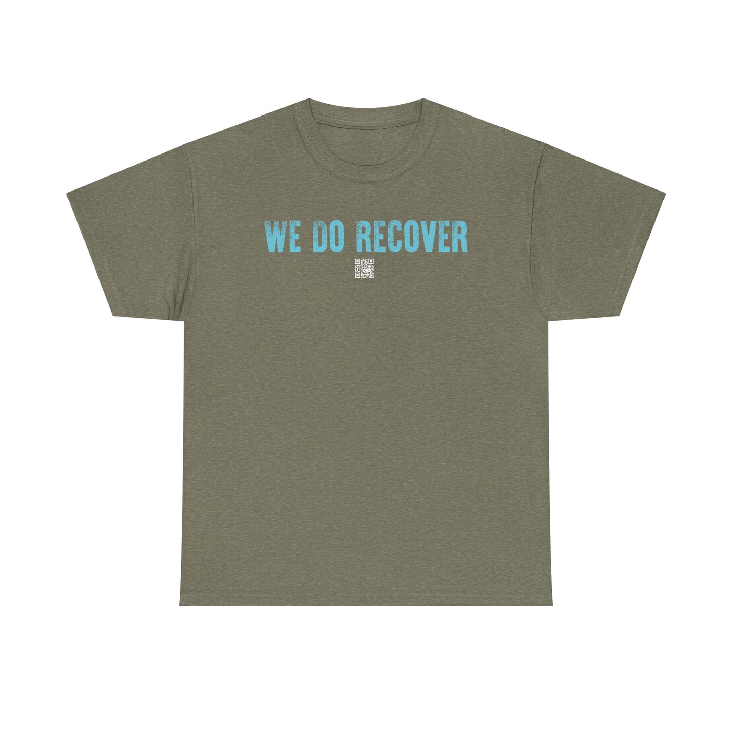 We Do Recover - Tee