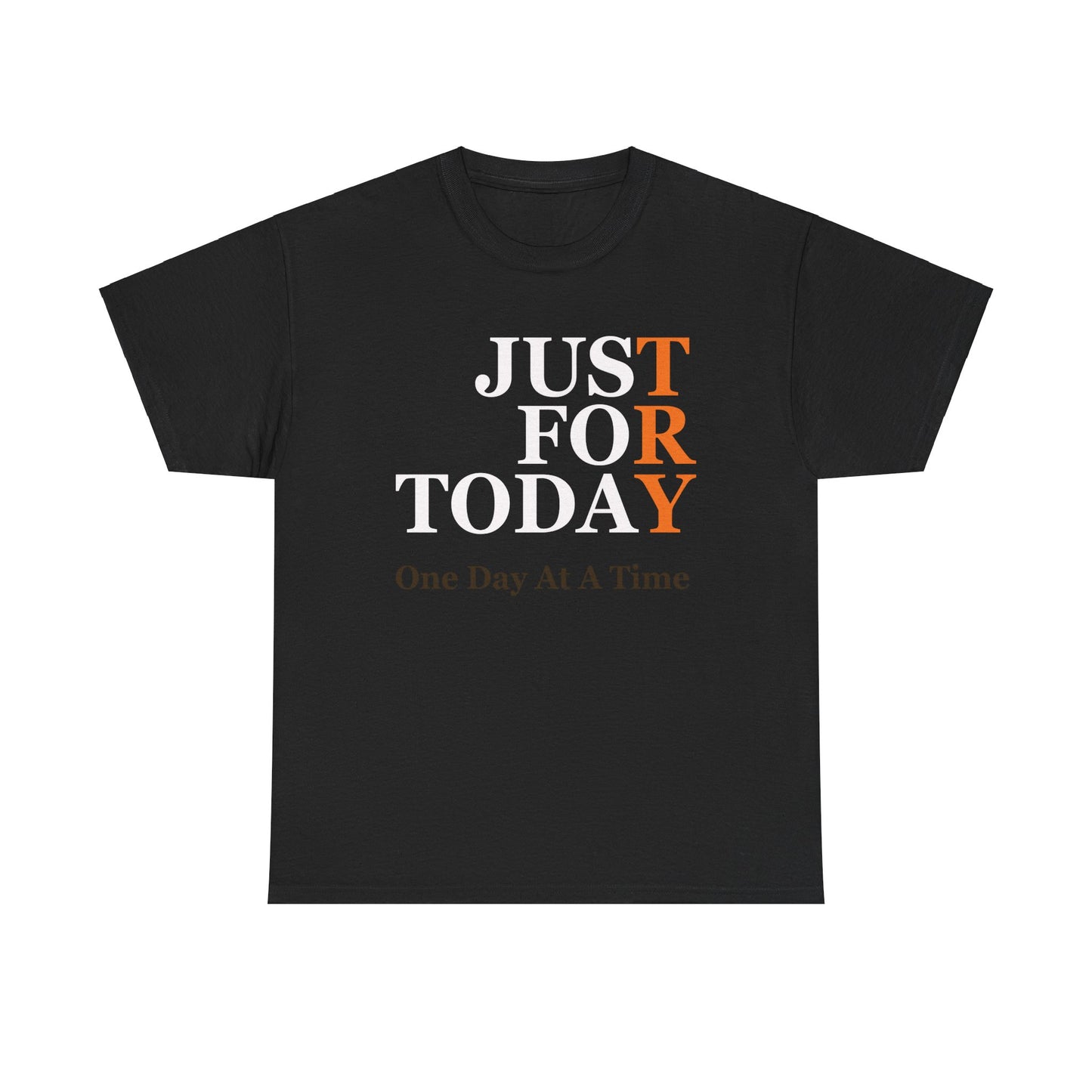 Just For Today - Tee