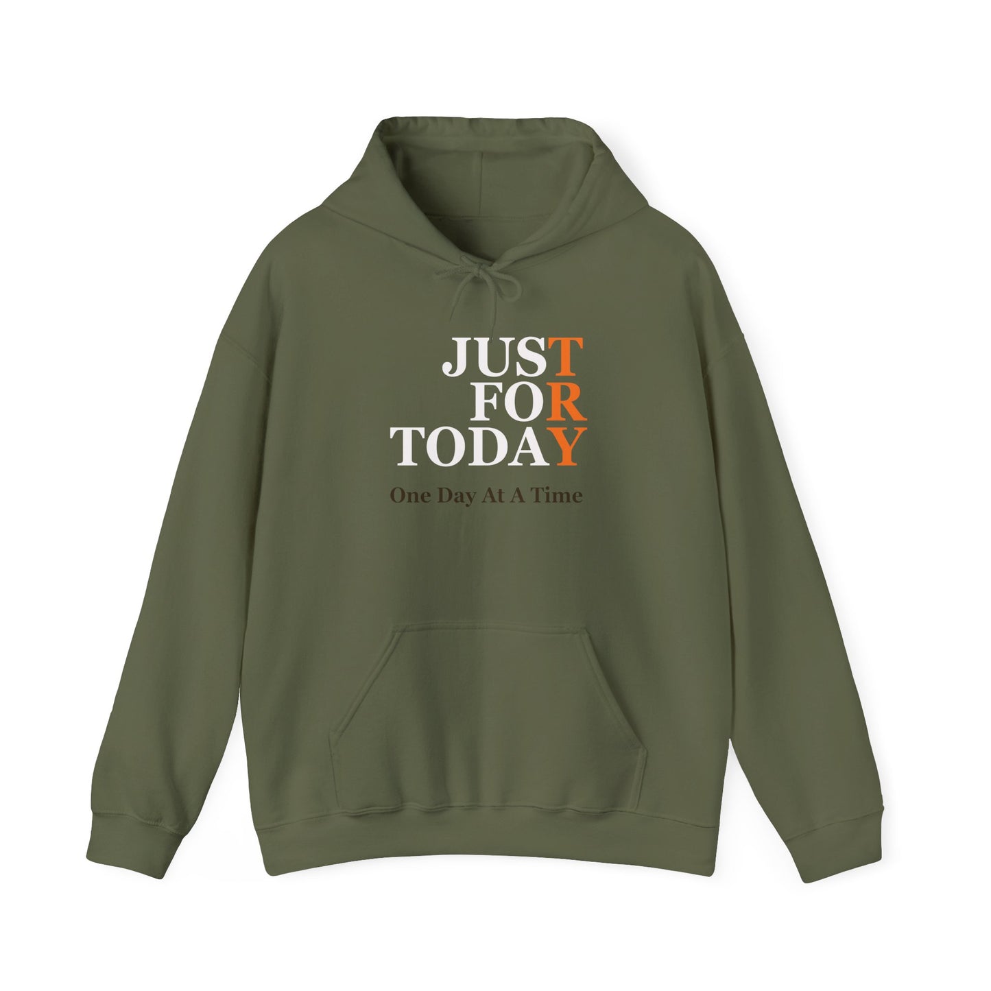 Just For Today - Hooded Sweatshirt