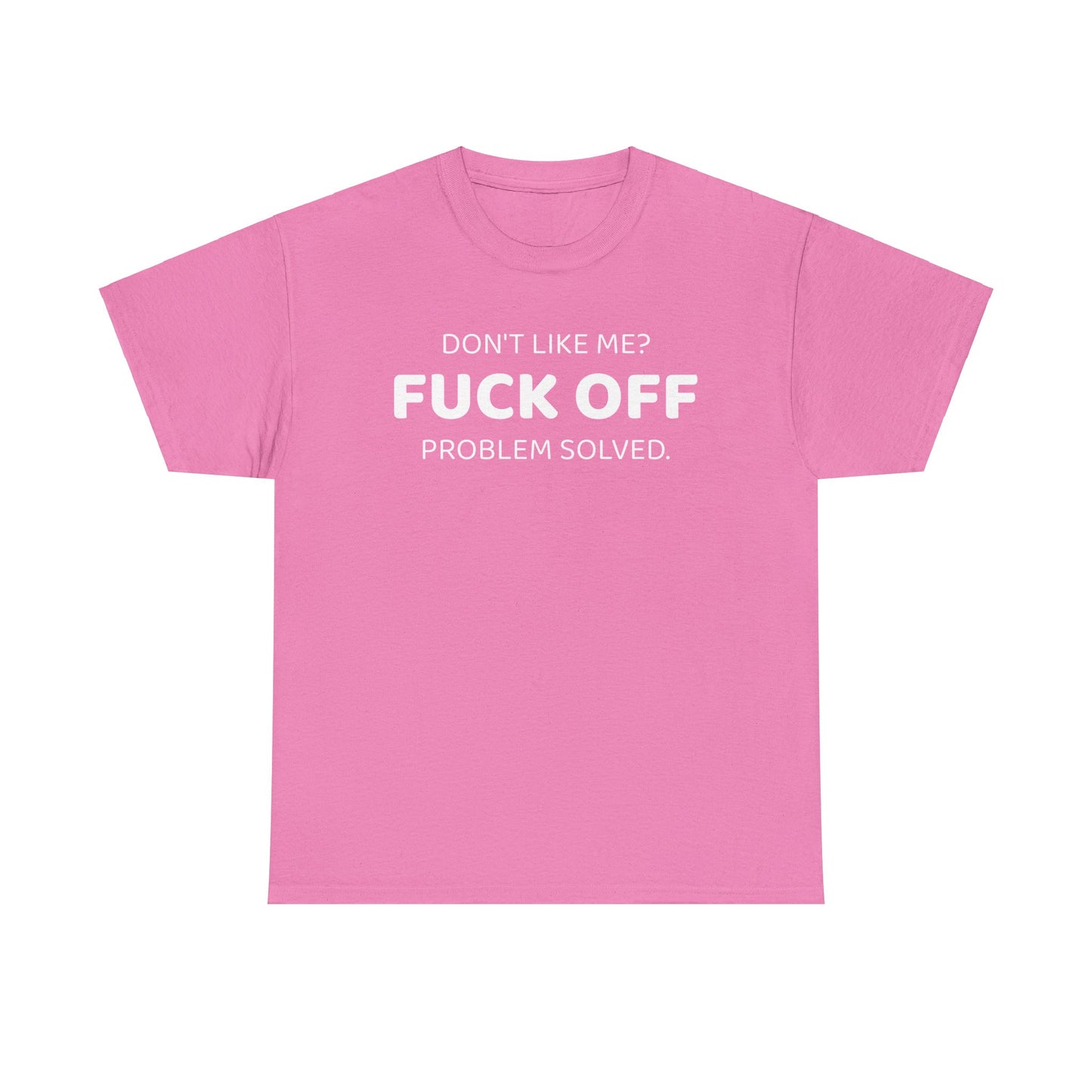 Dont Like Me - Tee