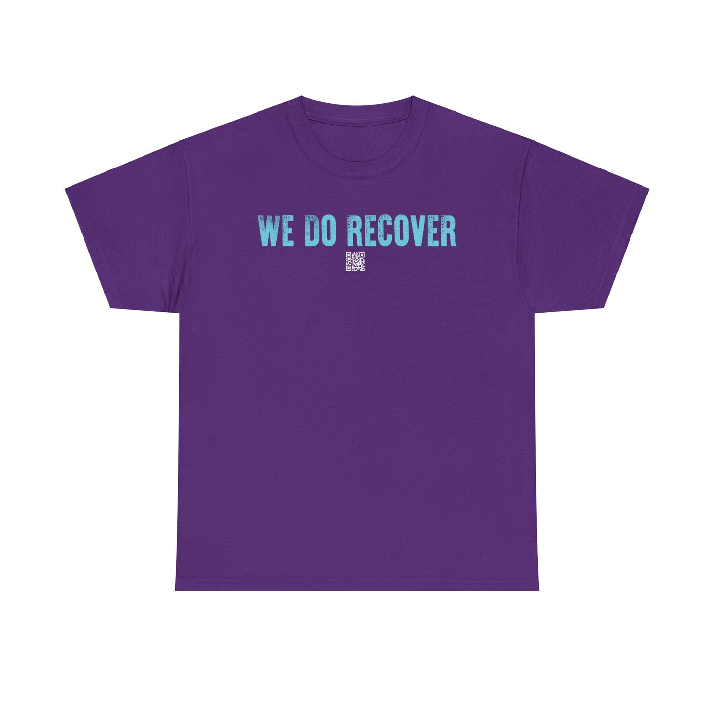 We Do Recover - Tee