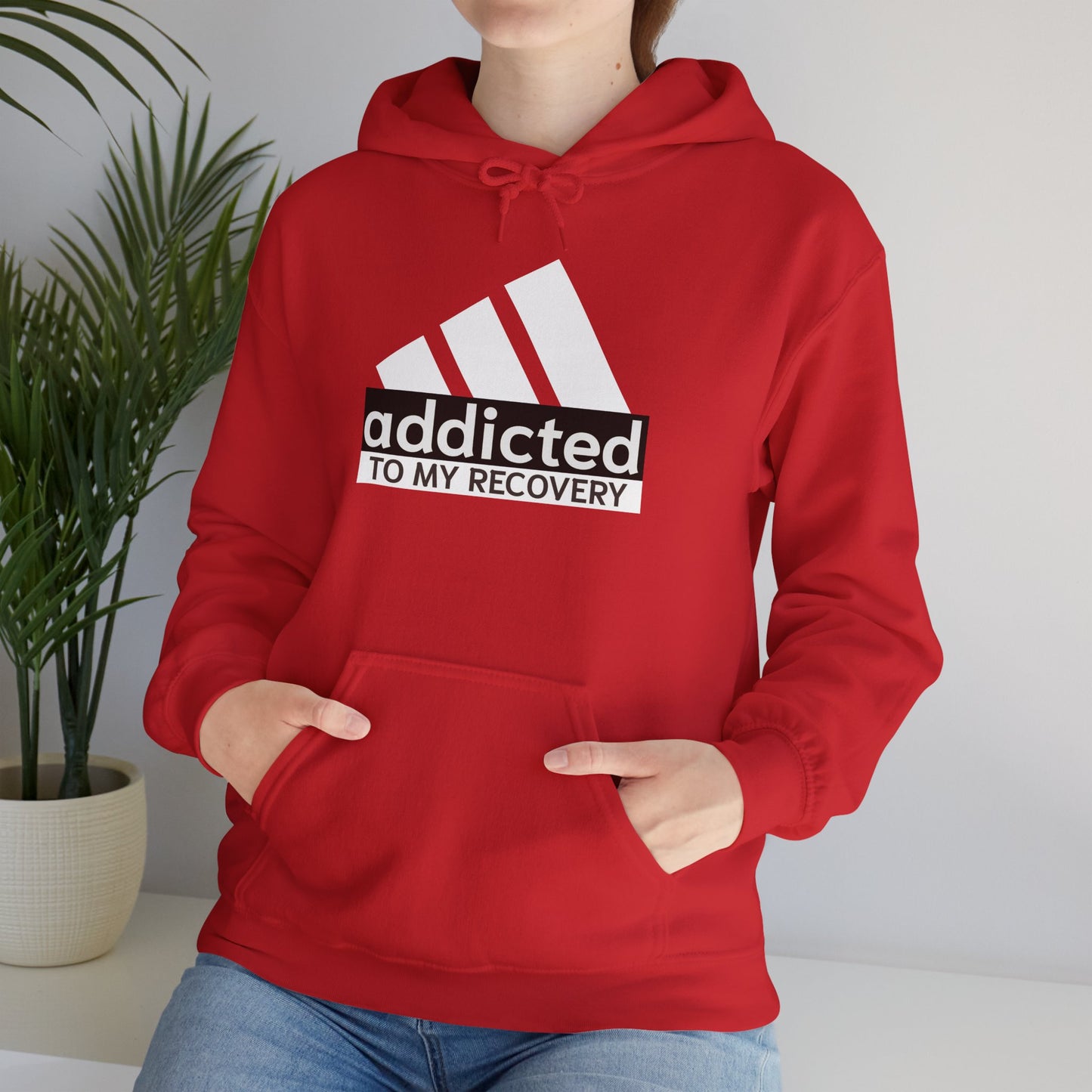 Addicted To My Recovery - Hooded Sweatshirt
