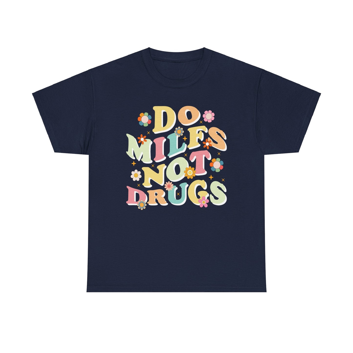 Do MILFS not Drugs 2 - Tee