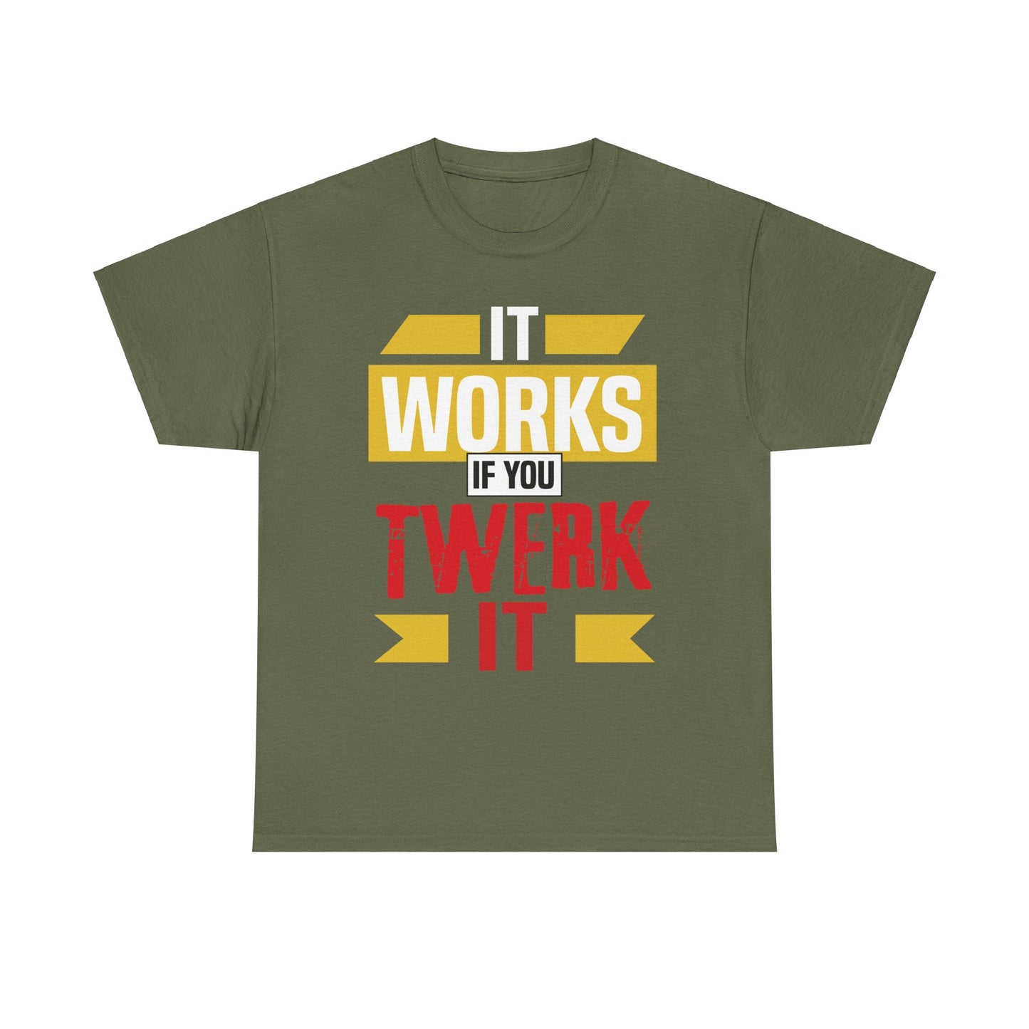 It works if you twerk it! Tee