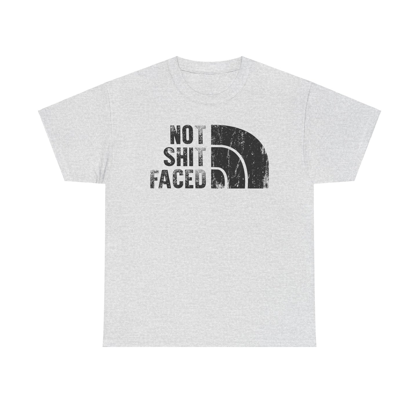 Not Shit Faced - Tee