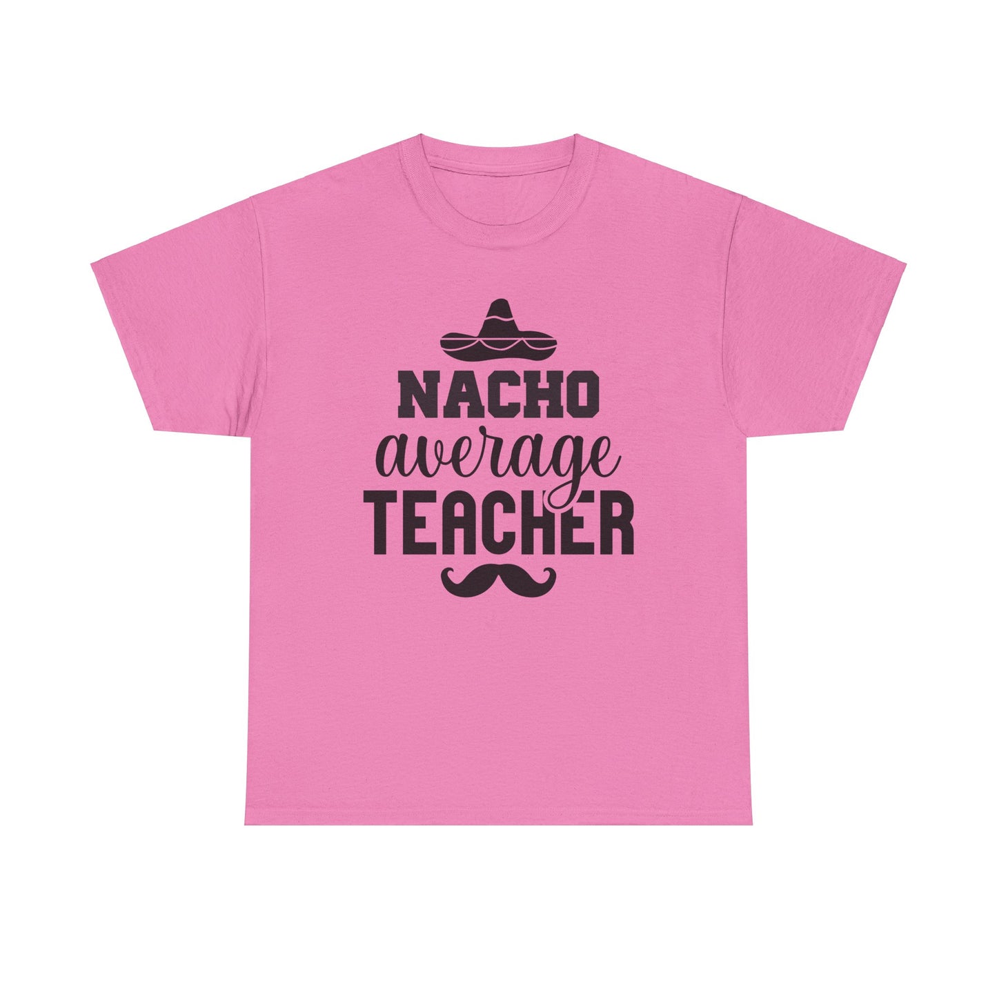 Nacho Average Teacher