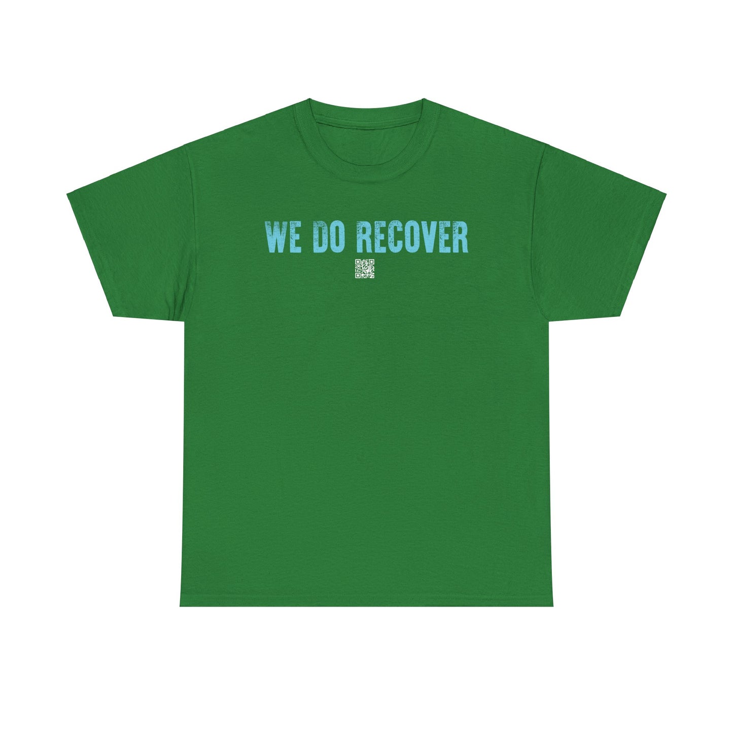 We Do Recover - Tee