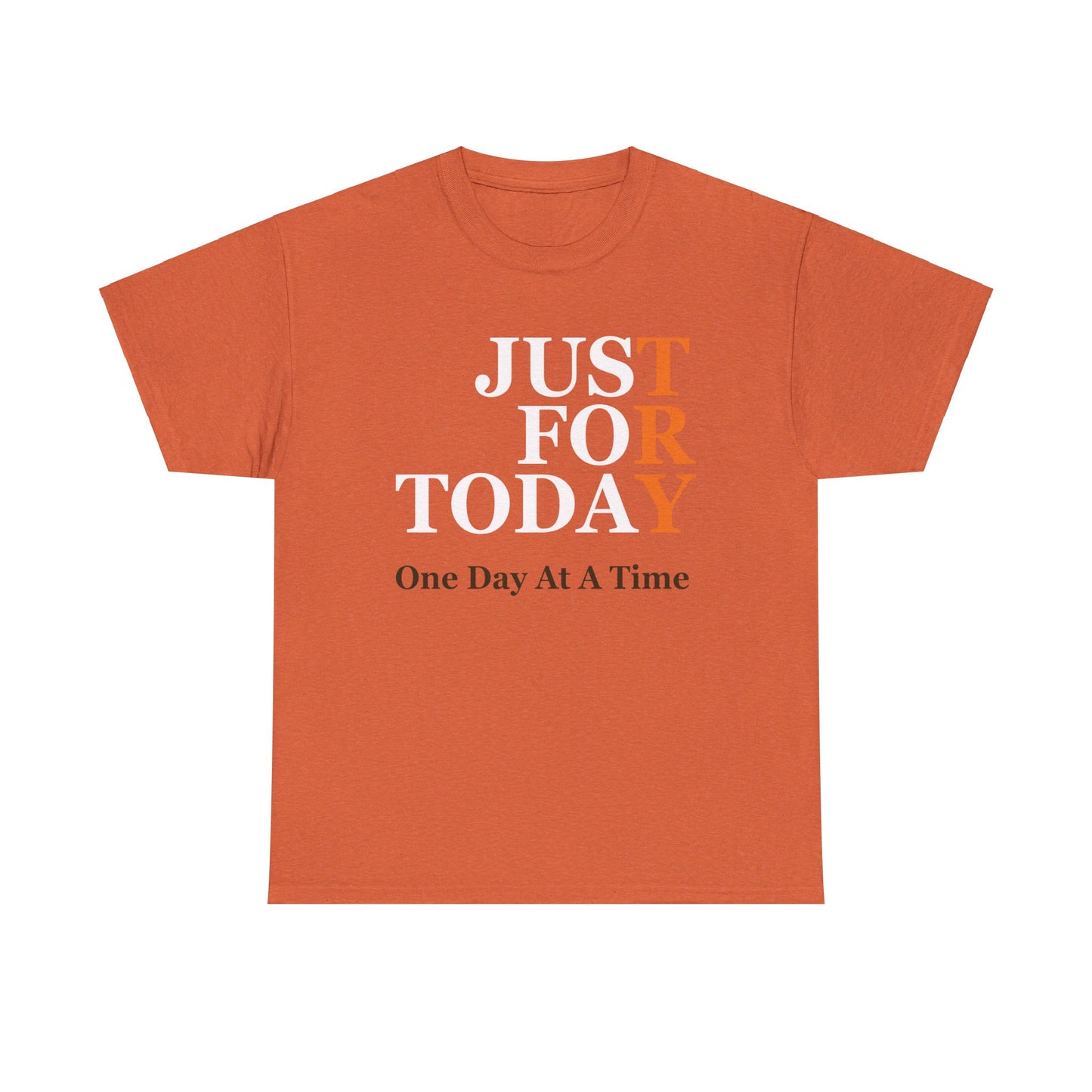 Just For Today - Tee