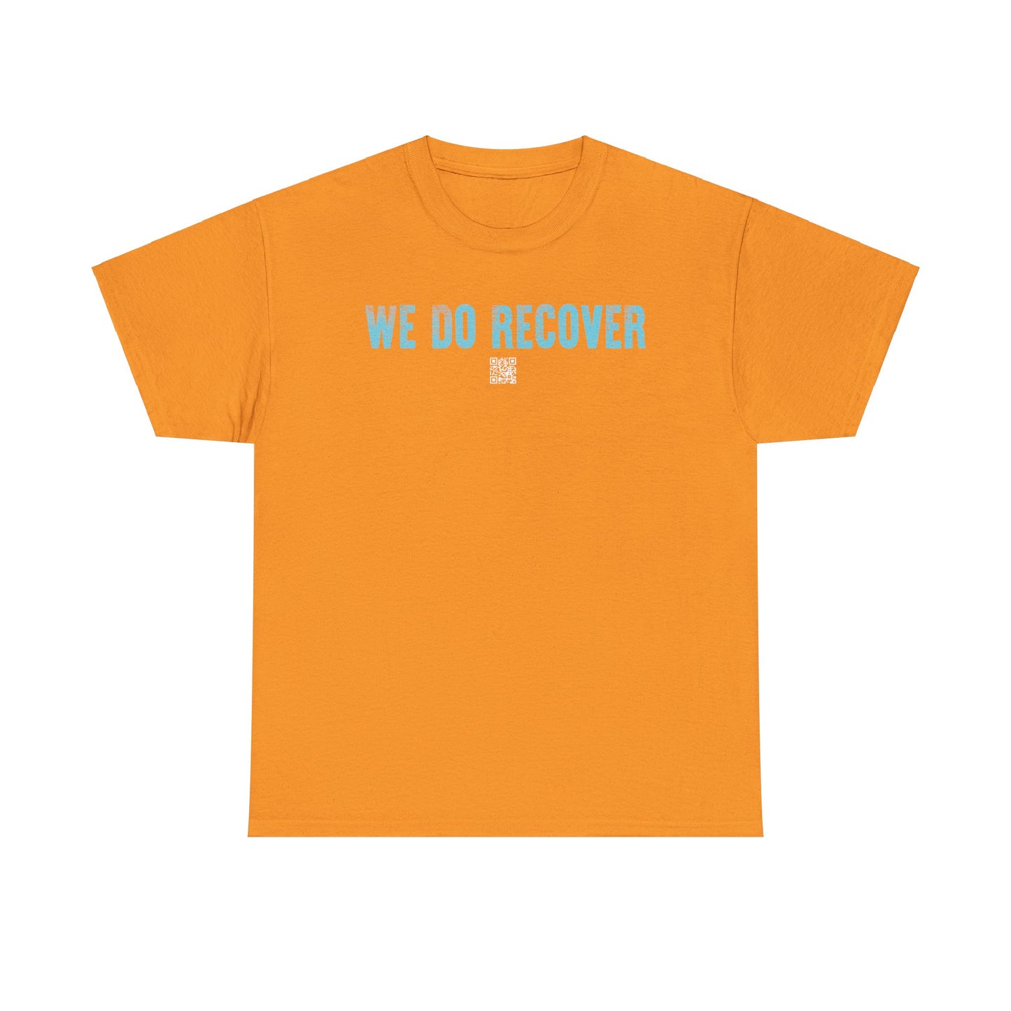 We Do Recover - Tee