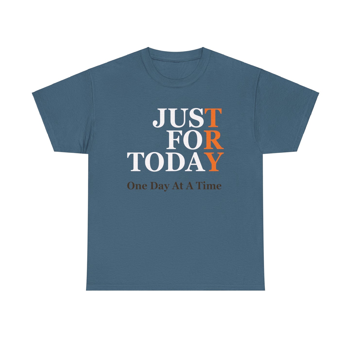 Just For Today - Tee
