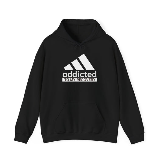 Addicted To My Recovery - Hooded Sweatshirt
