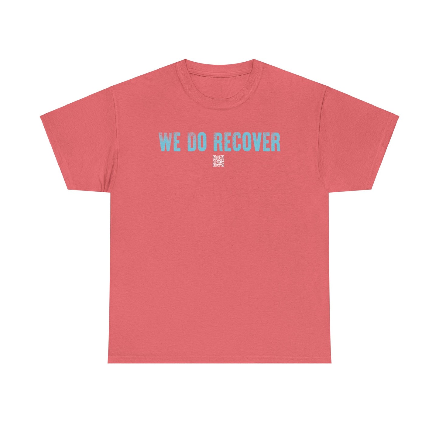We Do Recover - Tee