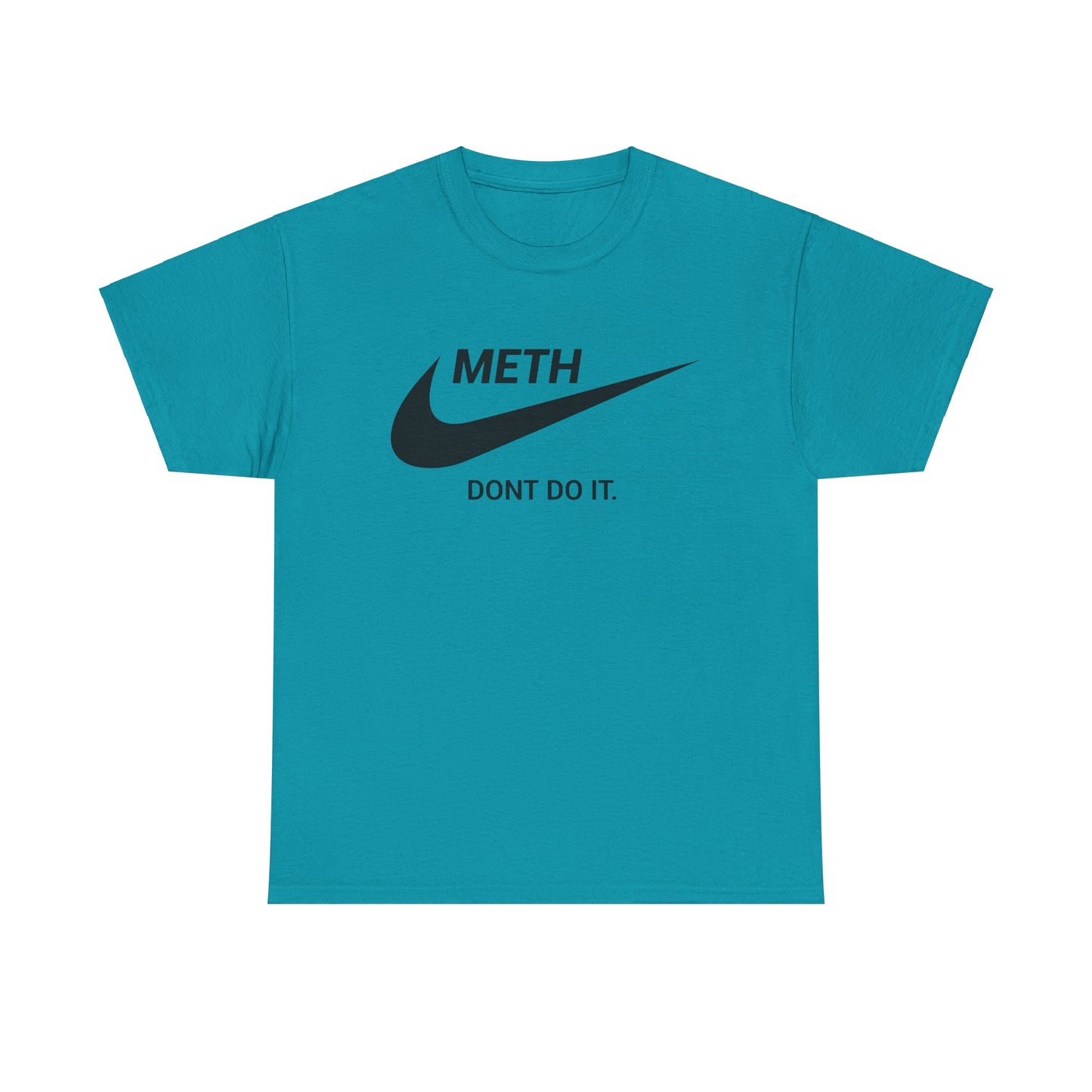 Meth - Dont Do It! - Tee