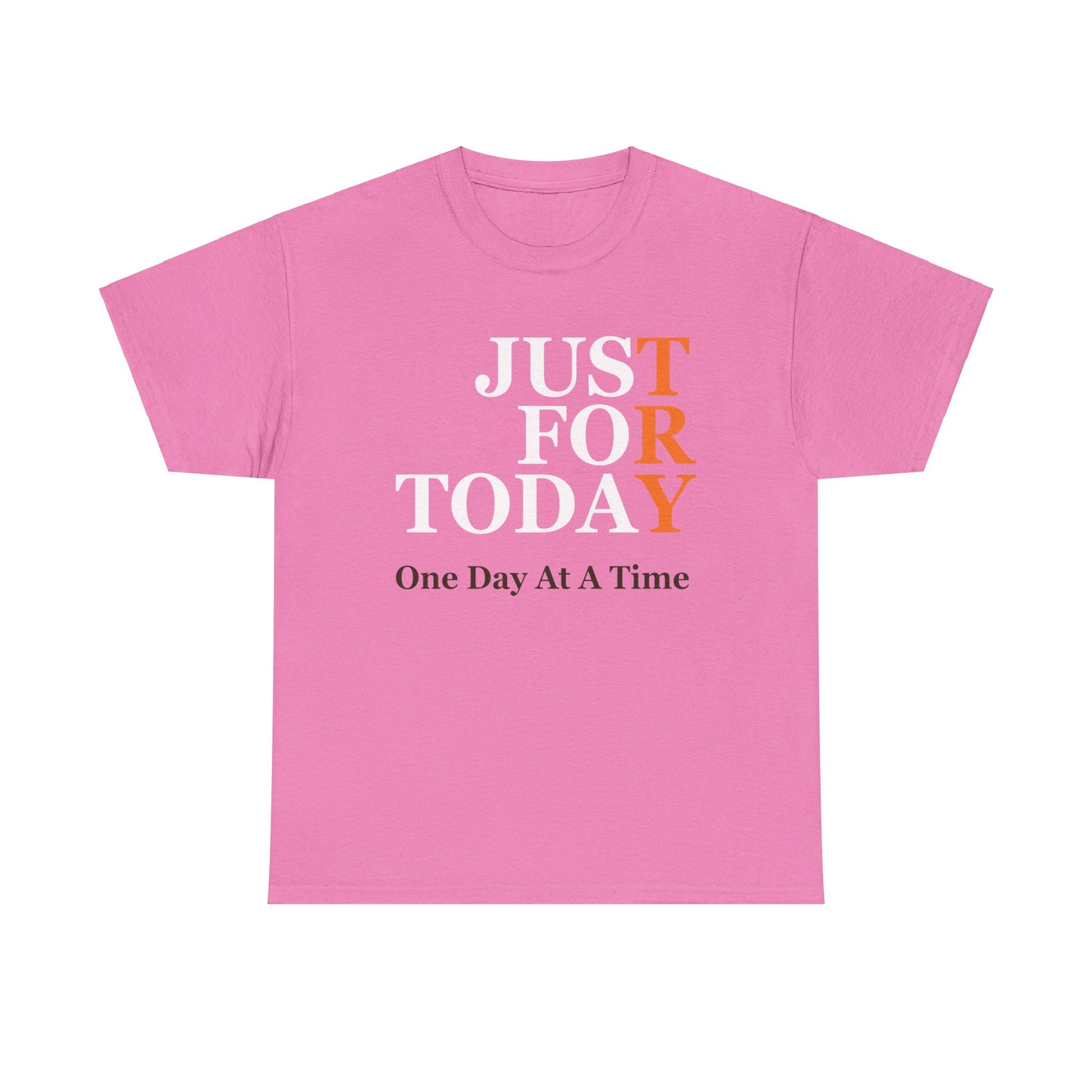 Just For Today - Tee
