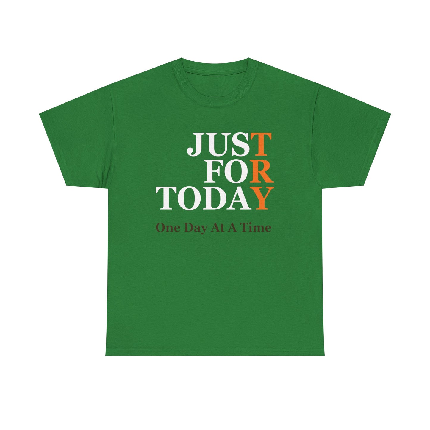 Just For Today - Tee