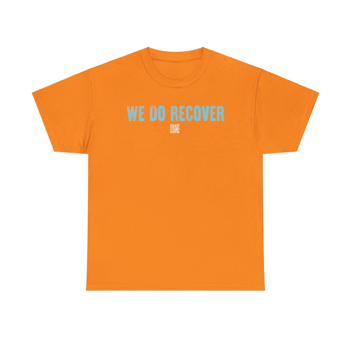 We Do Recover - Tee