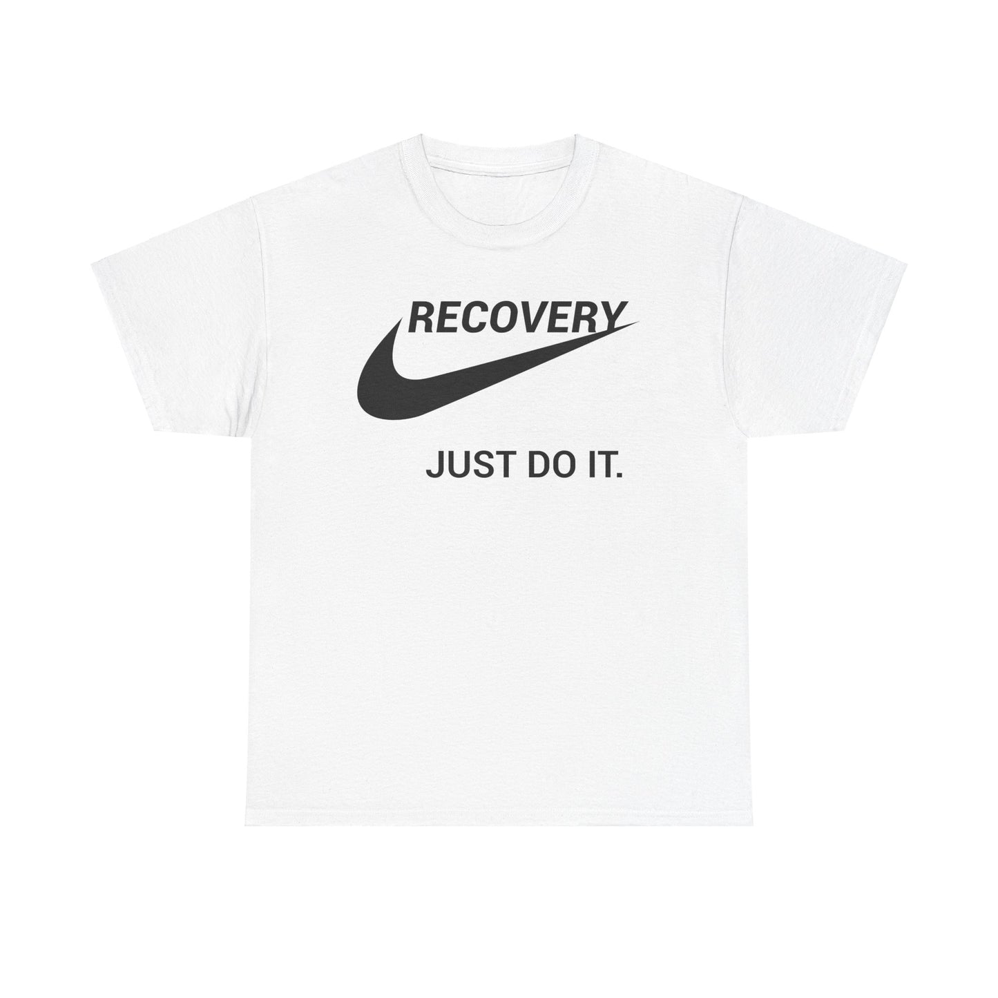 Recovery, Just do it !  - Tee