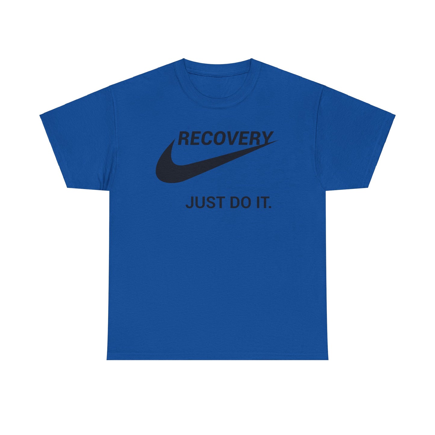 Recovery, Just do it !  - Tee