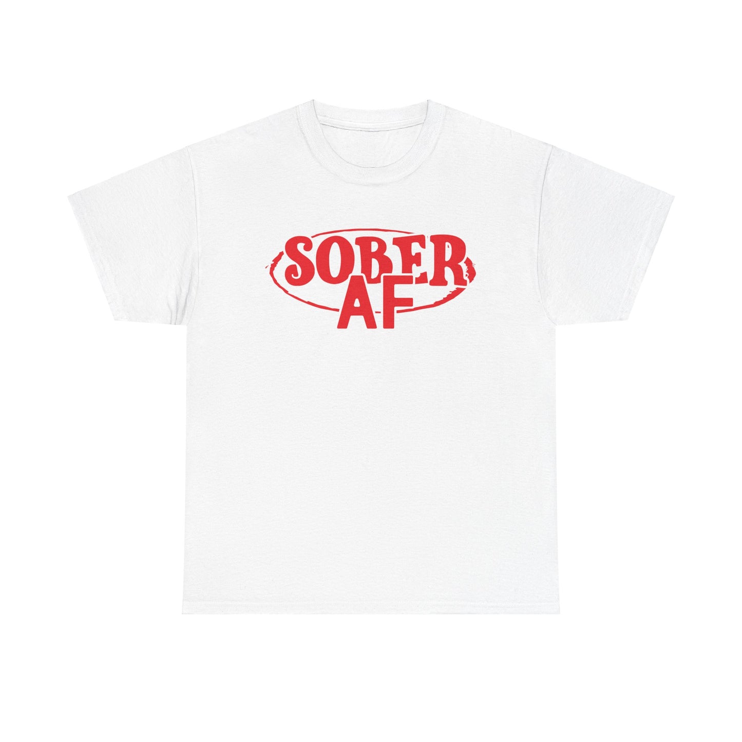 Sober AF - Tee