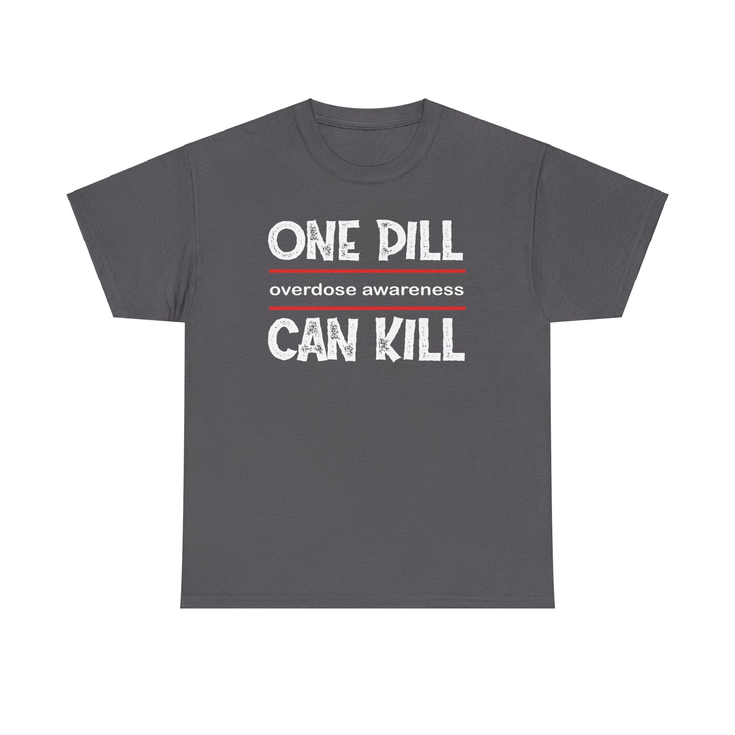 One Pill can Kill- Tee