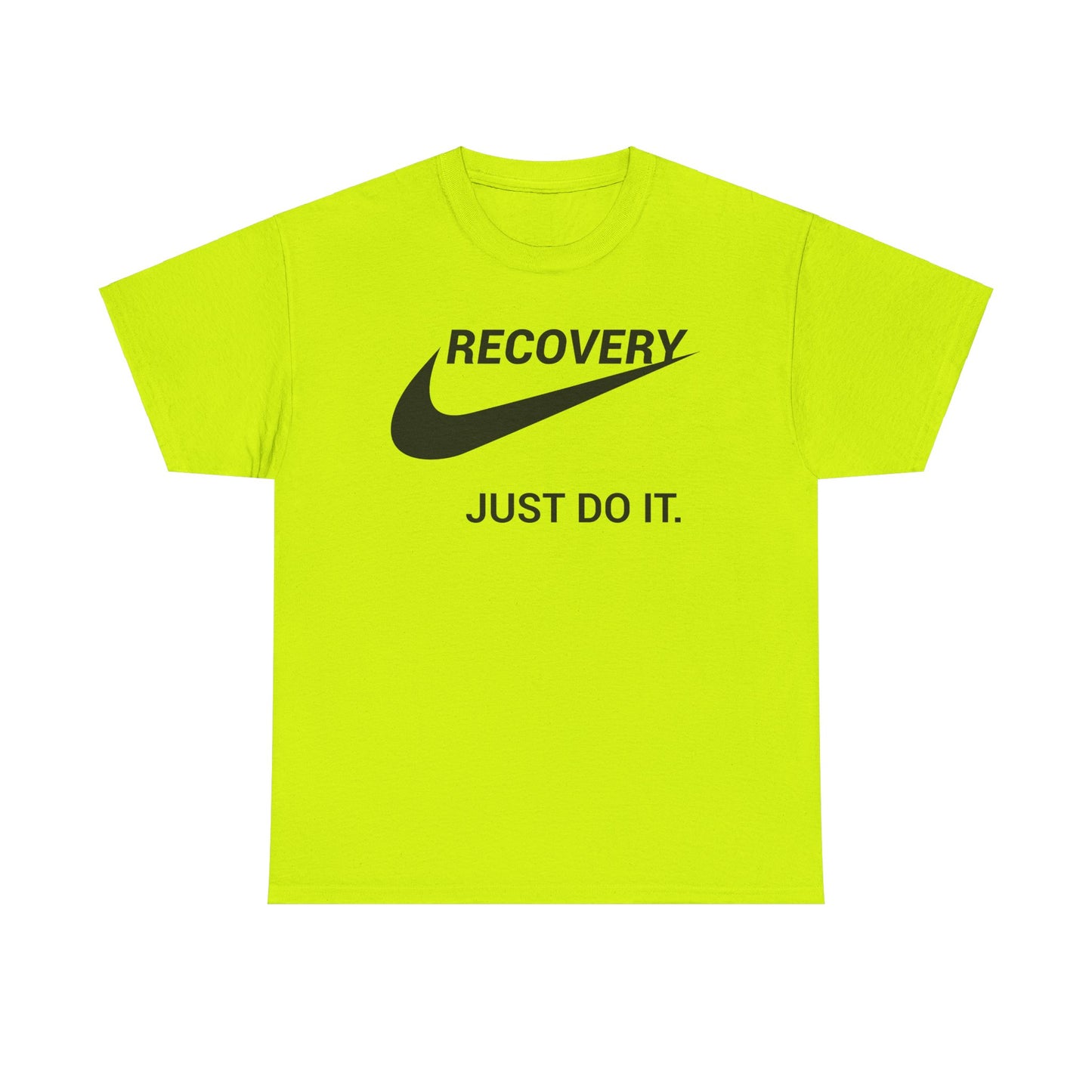 Recovery, Just do it !  - Tee