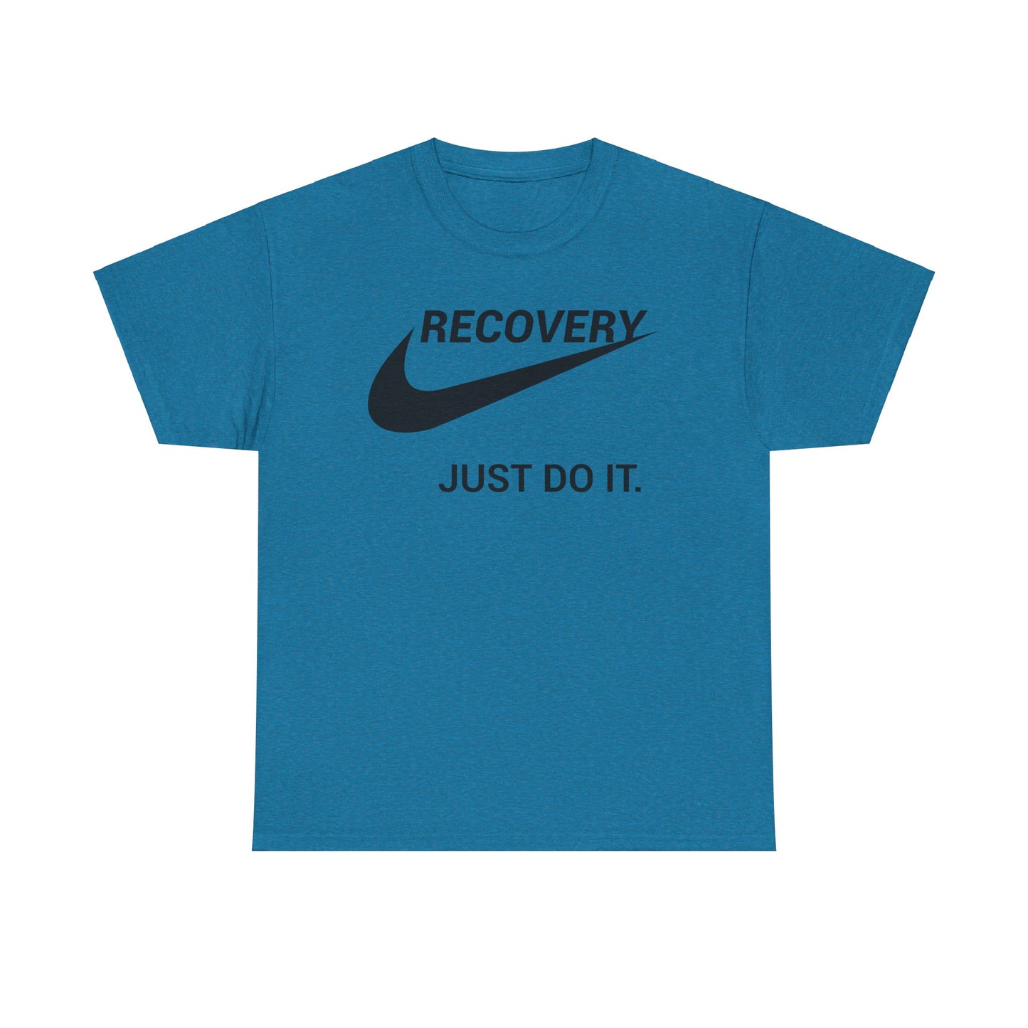 Recovery, Just do it !  - Tee