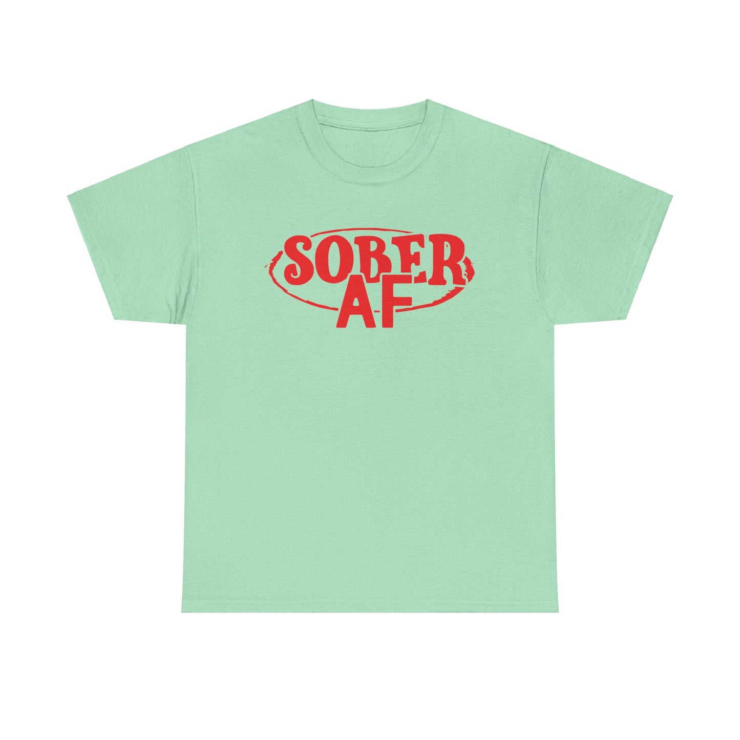 Sober AF - Tee