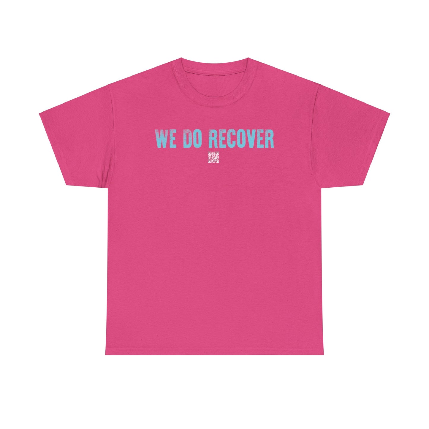 We Do Recover - Tee