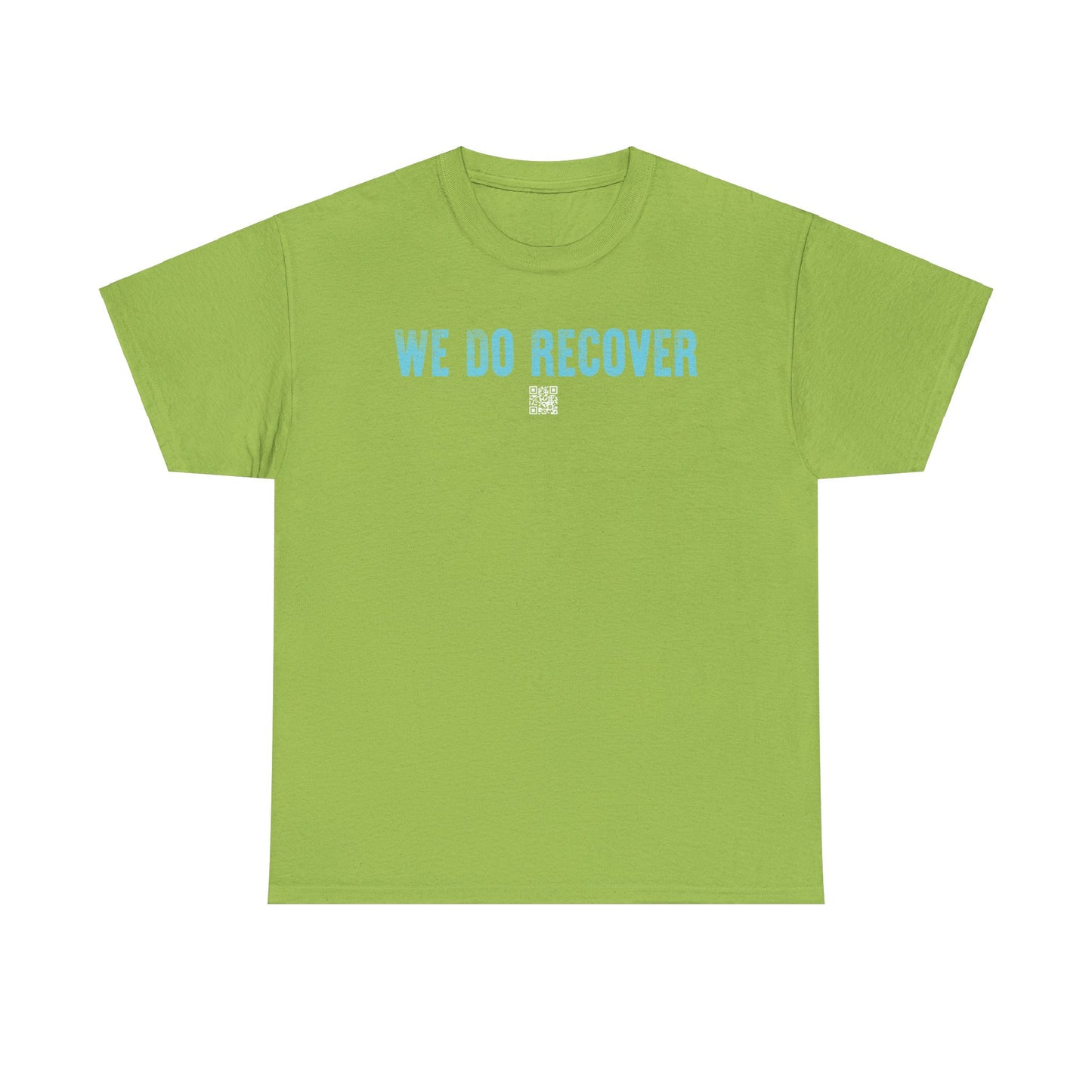 We Do Recover - Tee