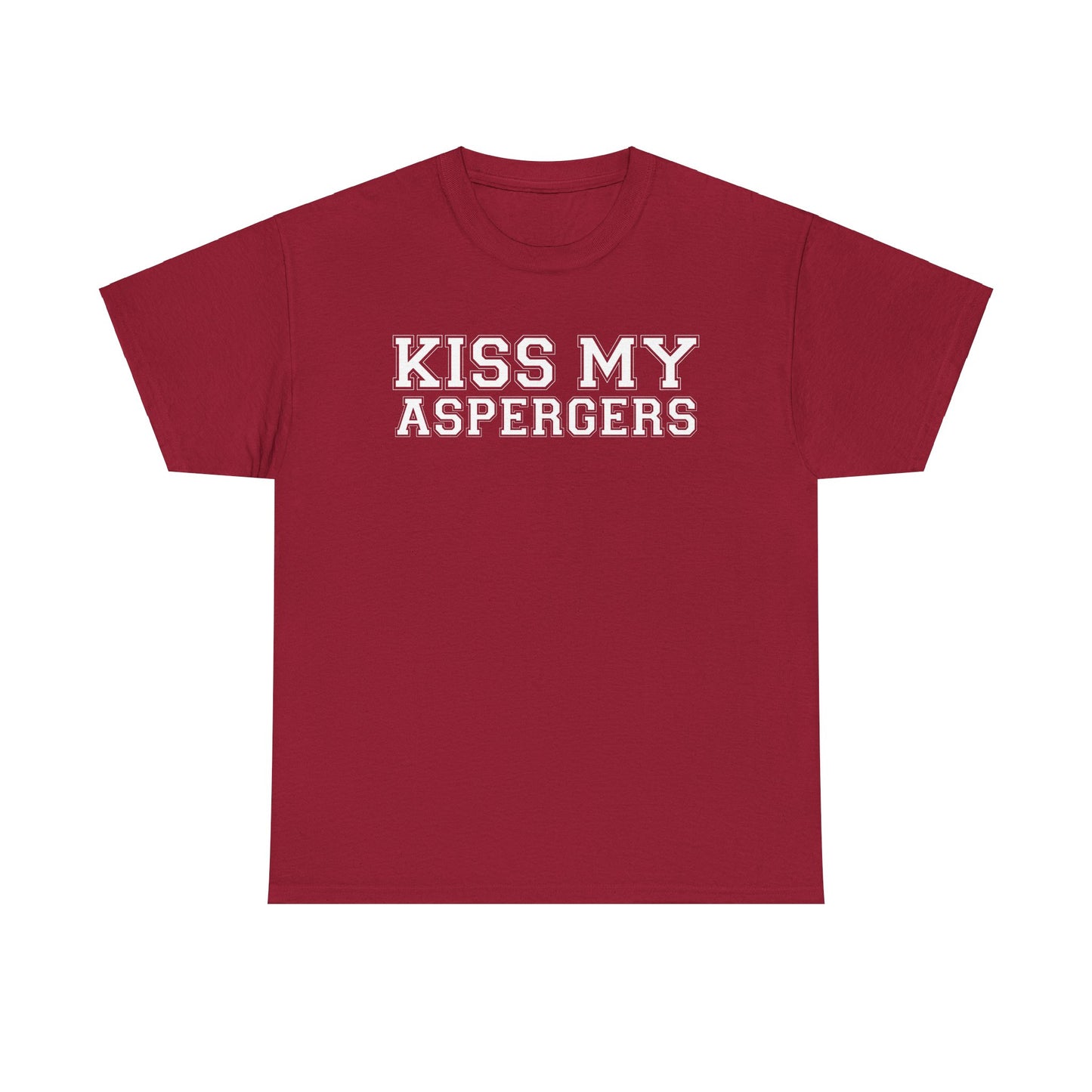 Kiss My Aspergers - Tee