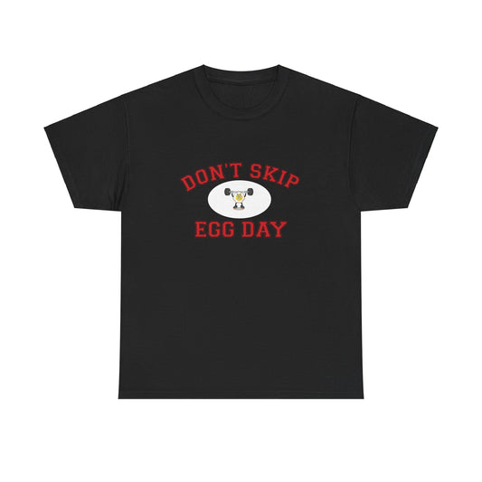 Dont Miss Egg Day- Tee