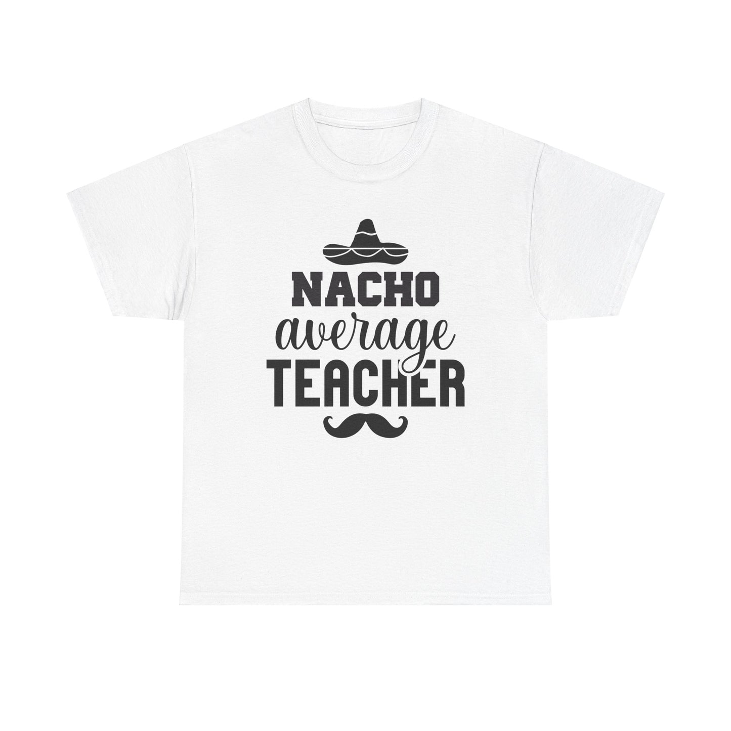 Nacho Average Teacher