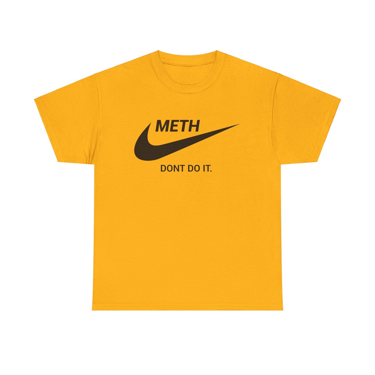 Meth - Dont Do It!  - Tee