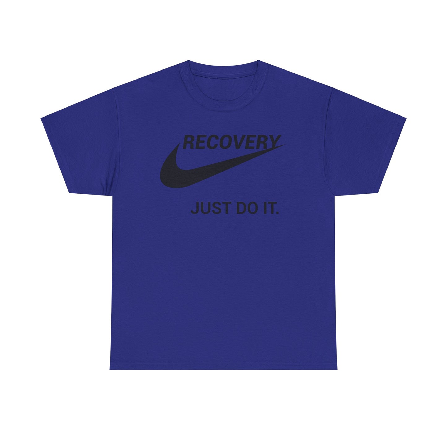 Recovery, Just do it !  - Tee