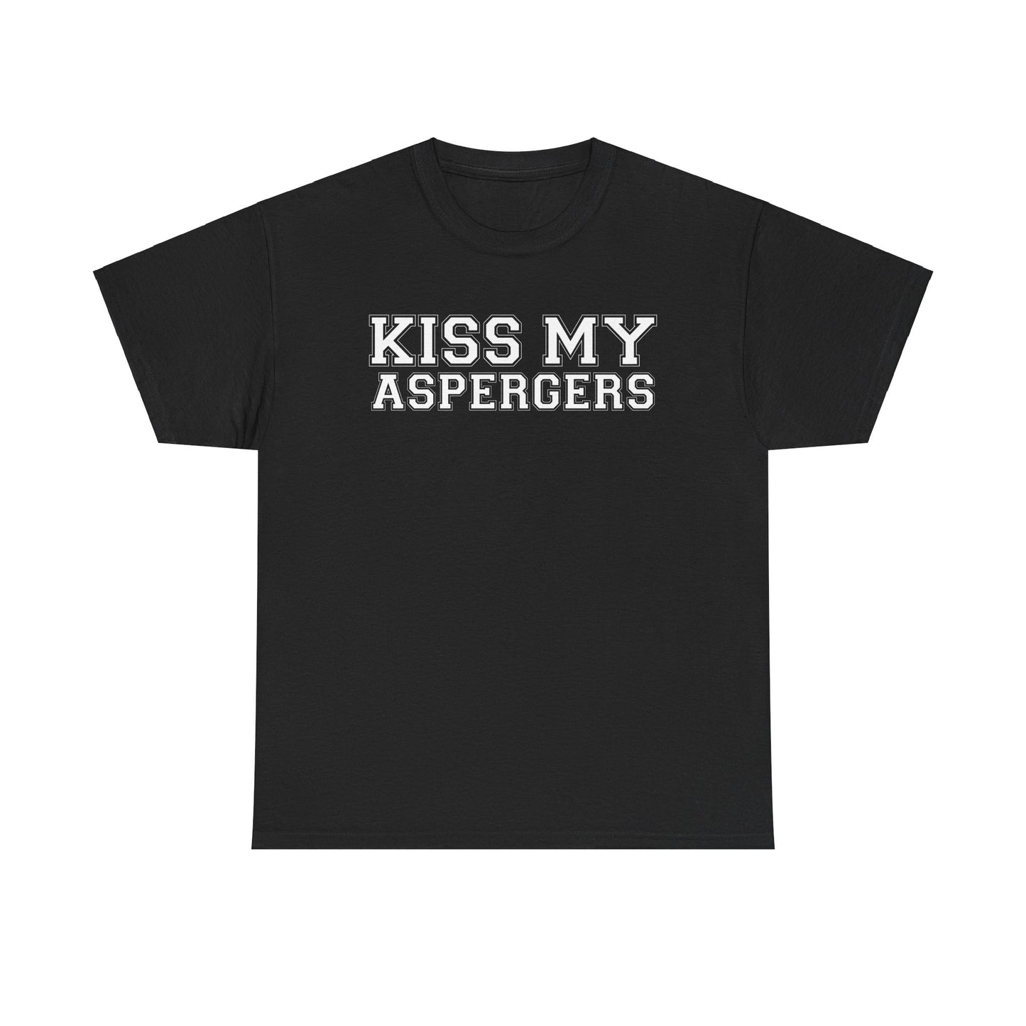 Kiss My Aspergers - Tee