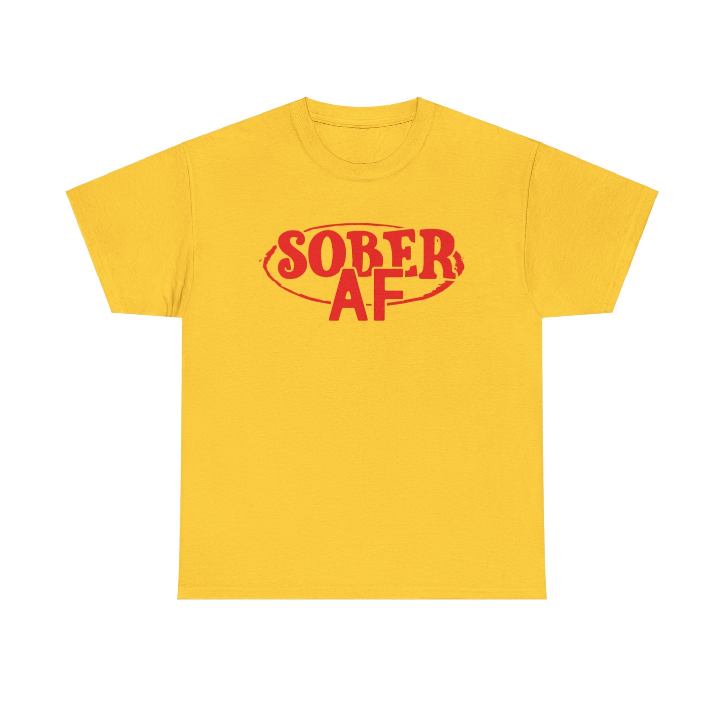 Sober AF - Tee