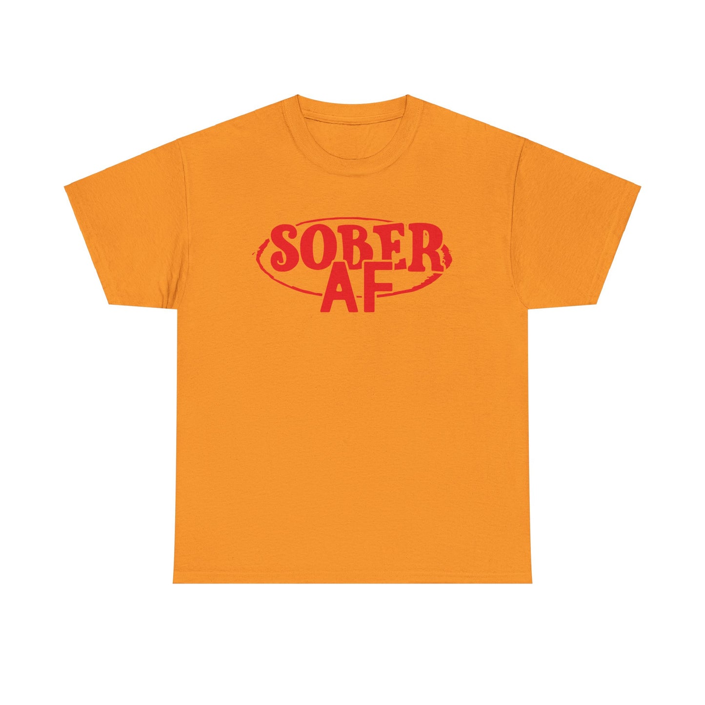 Sober AF - Tee