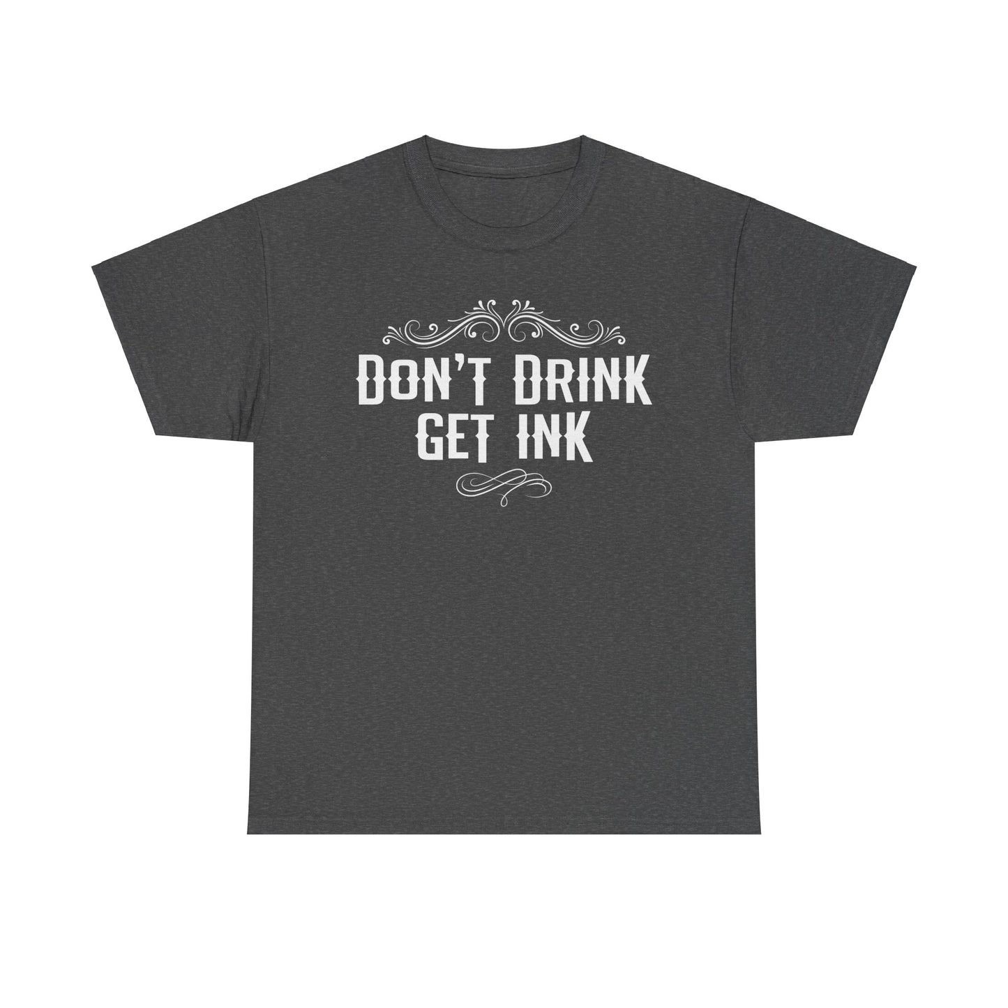 Don't Drink Get Ink