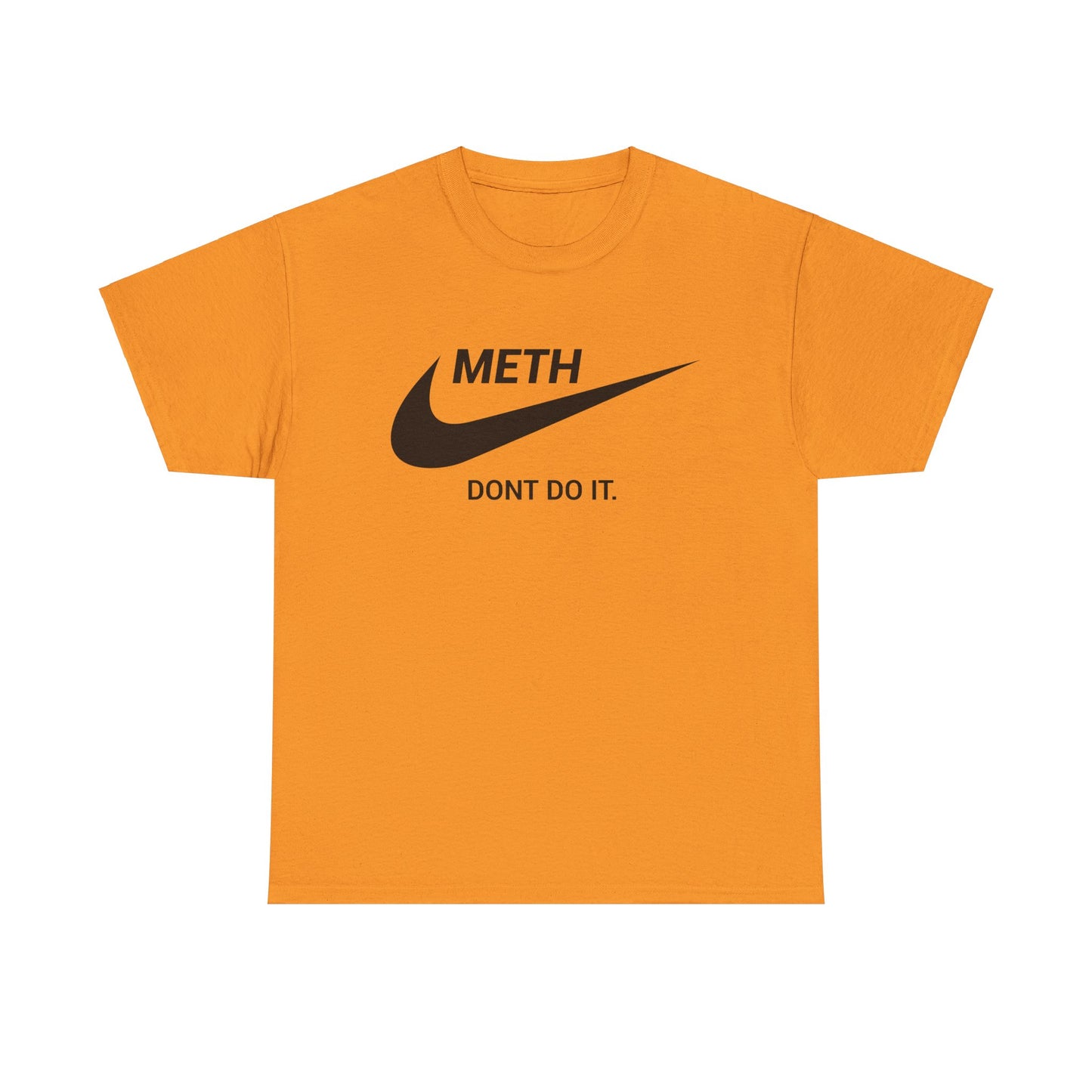 Meth - Dont Do It!  - Tee