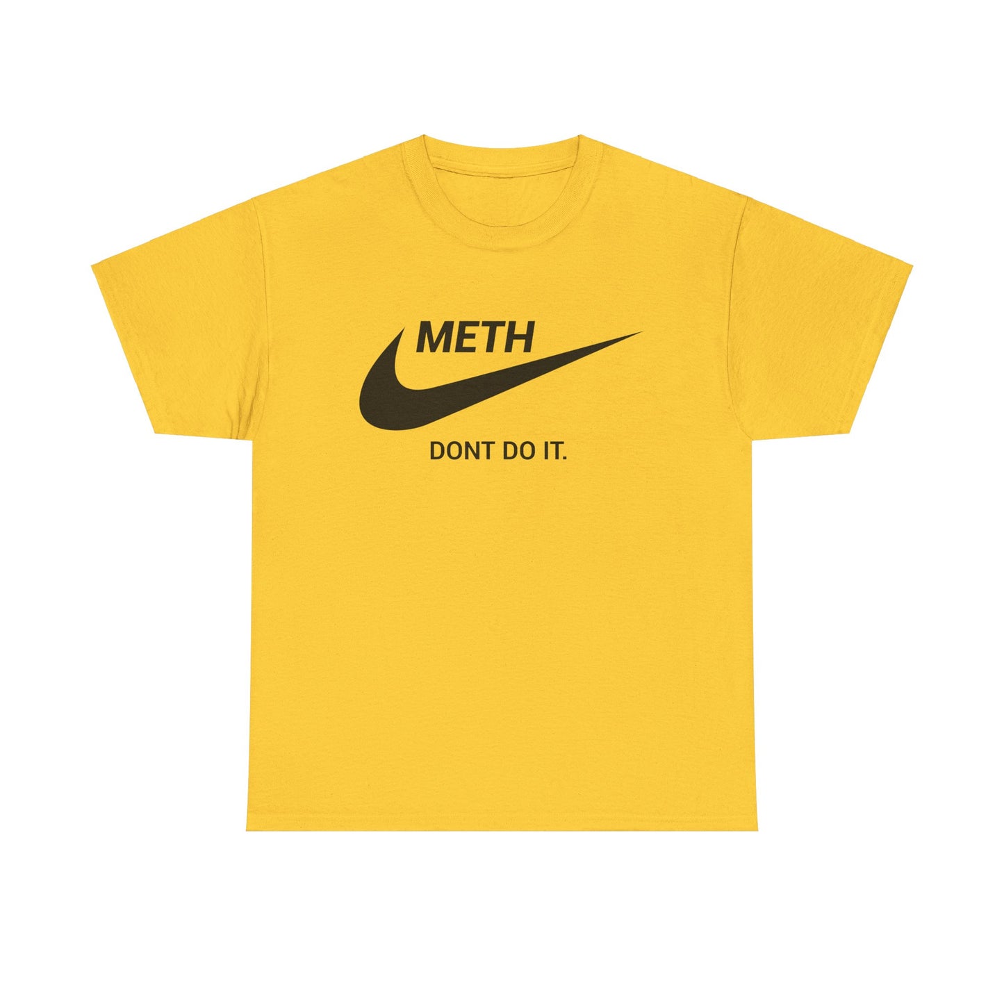 Meth - Dont Do It!  - Tee