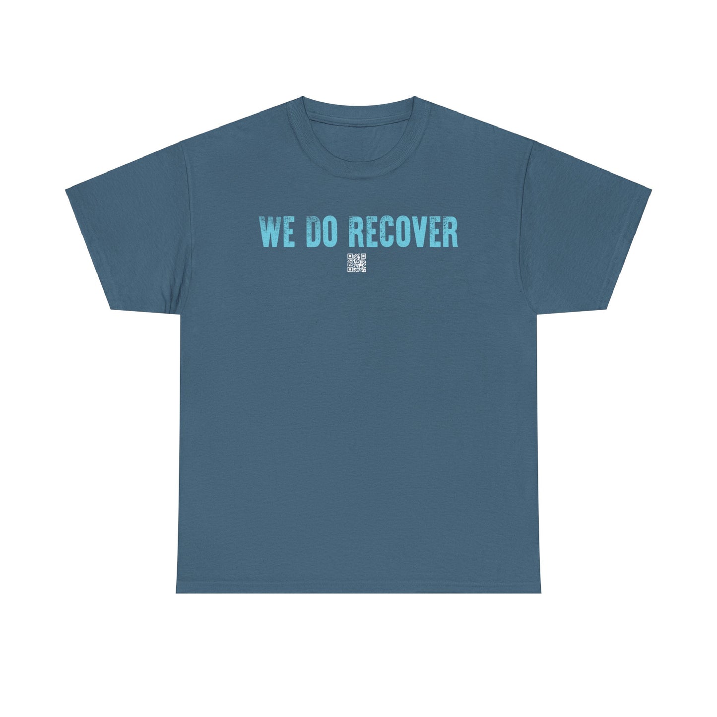 We Do Recover - Tee