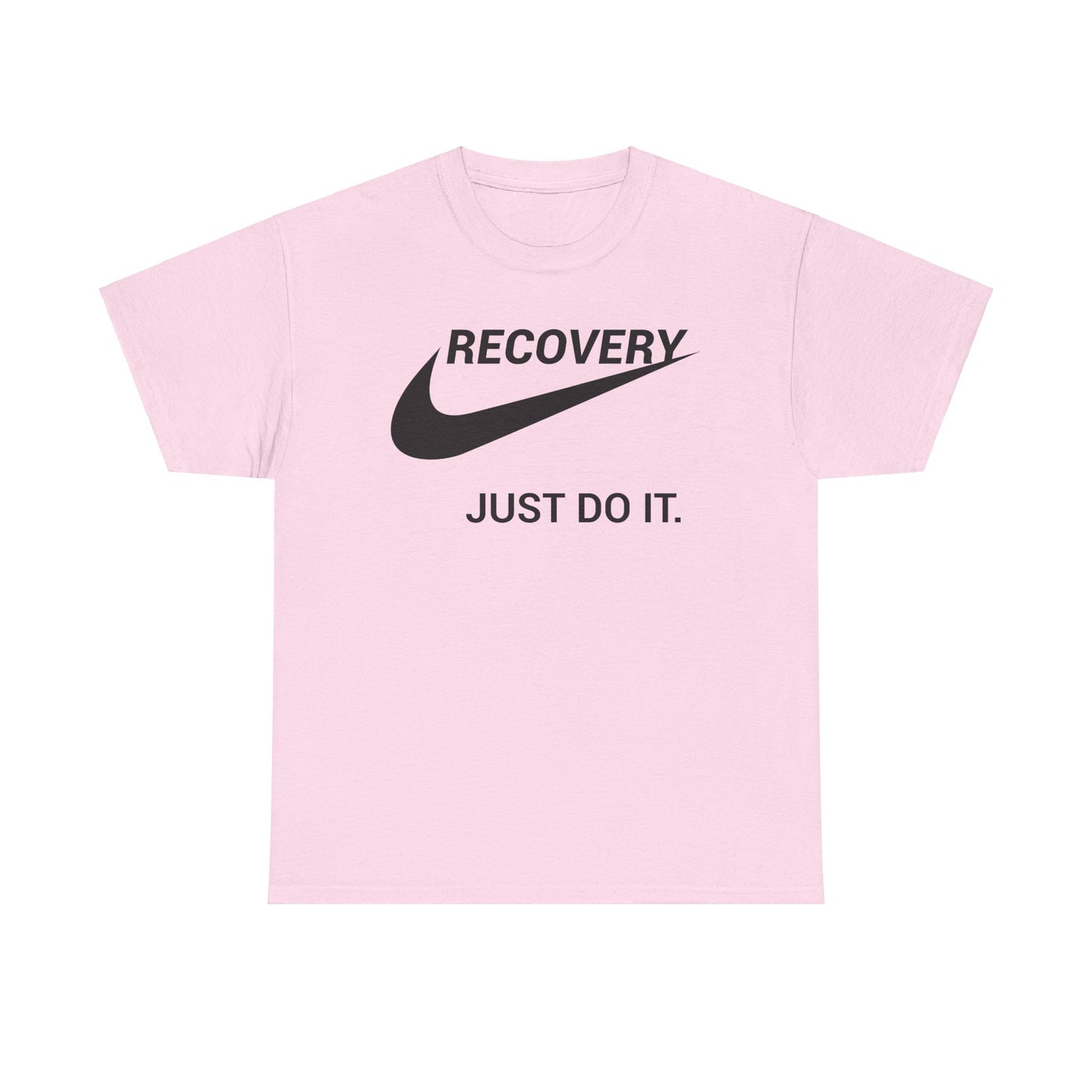 Recovery, Just do it !  - Tee