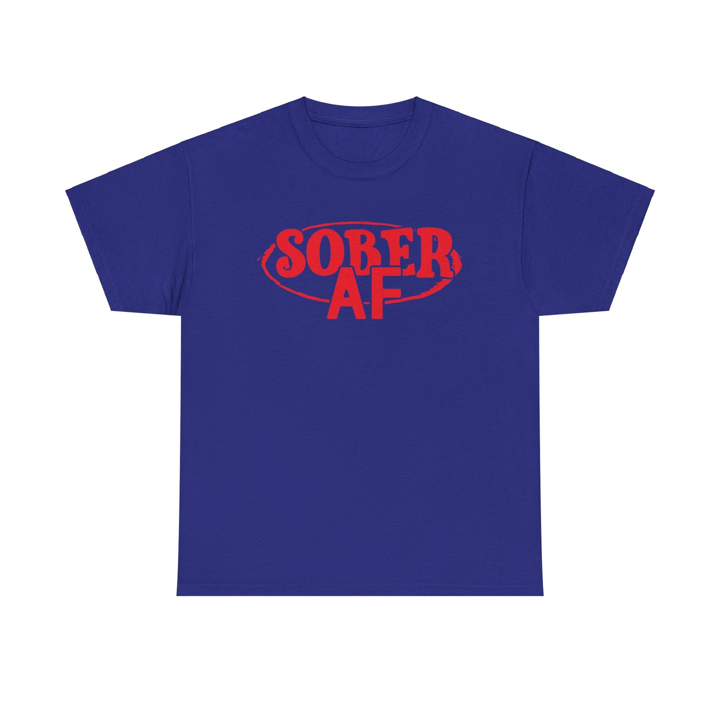 Sober AF - Tee